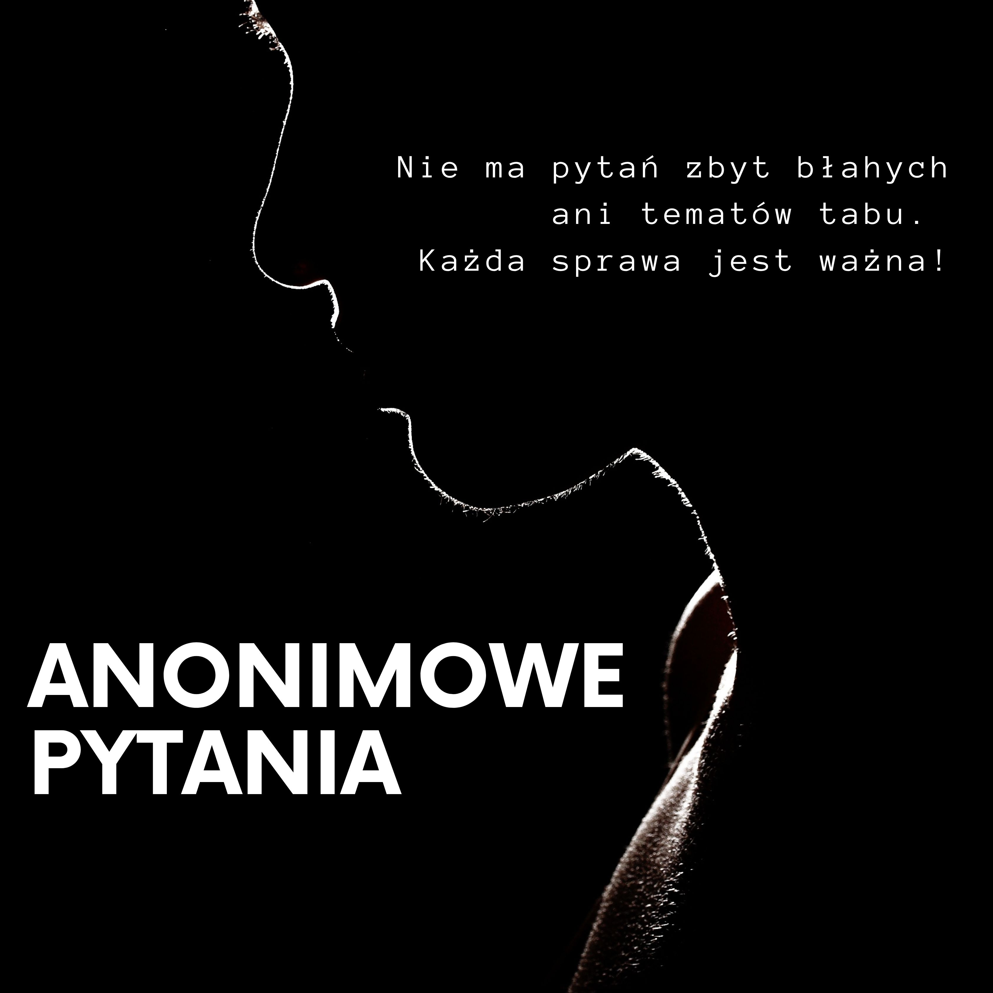 czarne tło z zarysem człowieka, napis anonimowe pytania przekierowuje do formularza gdzie można napisać do pracowników pytania